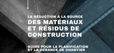 Guide « La réduction à la source des matériaux et résidus de construction »